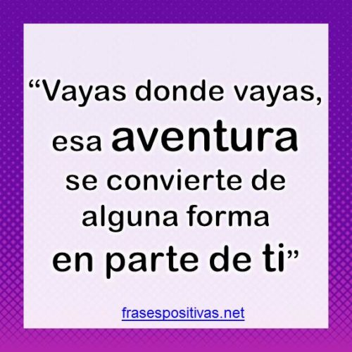 +80 Frases de AVENTURA 【De viajes, extremas y en pareja】+ Imágenes