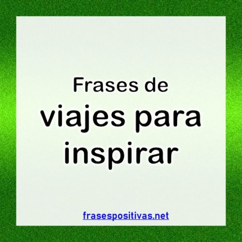 80 Frases de VIAJES 【 Divertidas y De Parejas 】+ IMÁGENES